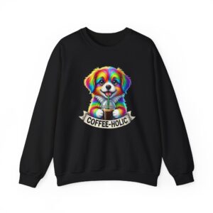 Coffee-holic Puppy Sweatshirt - Colorful Rainbow Dog Crewneck for Women Men - Funny Dog Lover Gift Idea - Cute Animal Pullover